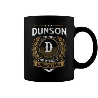 Its A Dunson Thing You Wouldnt Understand Name Coffee Mug - Seseable