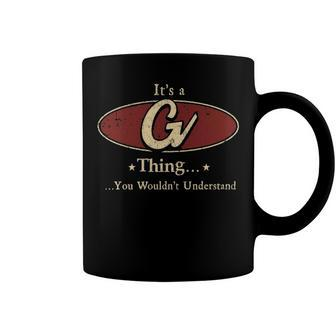 Its A G Thing You Wouldnt Understand Shirt Personalized Name Gifts T Shirt Shirts With Name Printed G Coffee Mug - Seseable
