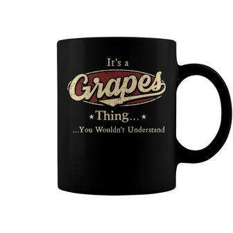 Its A Grapes Thing You Wouldnt Understand Shirt Personalized Name Gifts T Shirt Shirts With Name Printed Grapes Coffee Mug - Seseable
