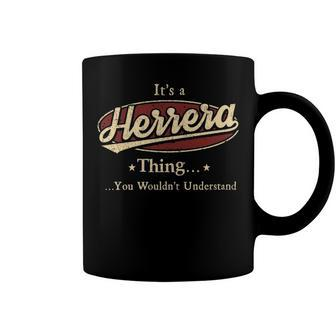 Its A Herrera Thing You Wouldnt Understand Shirt Personalized Name Gifts T Shirt Shirts With Name Printed Herrera Coffee Mug - Seseable