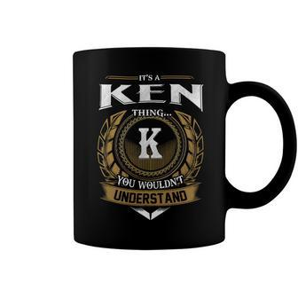 Its A Ken Thing You Wouldnt Understand Name Coffee Mug - Seseable