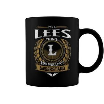 Its A Lees Thing You Wouldnt Understand Name Coffee Mug - Seseable