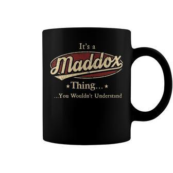 Its A Maddox Thing You Wouldnt Understand Shirt Personalized Name Gifts T Shirt Shirts With Name Printed Maddox Coffee Mug - Seseable