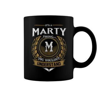 Its A Marty Thing You Wouldnt Understand Name Coffee Mug - Seseable
