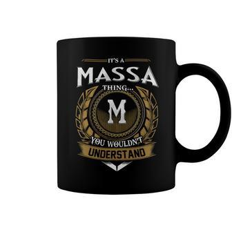 Its A Massa Thing You Wouldnt Understand Name Coffee Mug - Seseable
