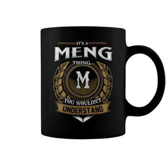 Its A Meng Thing You Wouldnt Understand Name Coffee Mug - Seseable