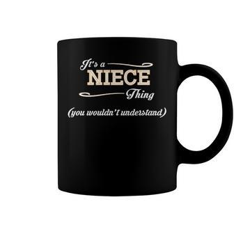 Its A Niece Thing You Wouldnt Understand T Shirt Niece Shirt For Niece Coffee Mug - Seseable
