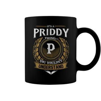 Its A Priddy Thing You Wouldnt Understand Name Coffee Mug - Seseable