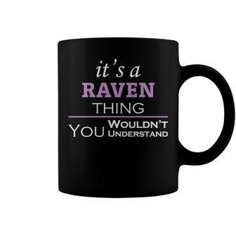 Its A Raven Thing You Wouldnt Understand T Shirt Raven Shirt For Raven Coffee Mug - Seseable
