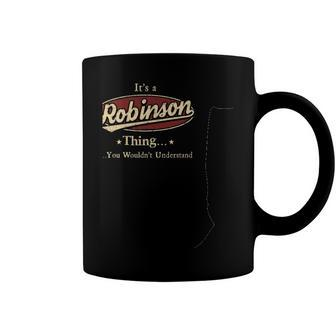 Its A Robinson Thing Shirt Personalized Name Gifts T Shirt Name Print T Shirts Shirts With Name Robinson Baby Onesie Coffee Mug - Seseable