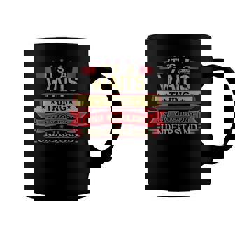 Its A Waits Thing You Wouldnt Understand T Shirt Waits Shirt Shirt For Waits Coffee Mug - Seseable