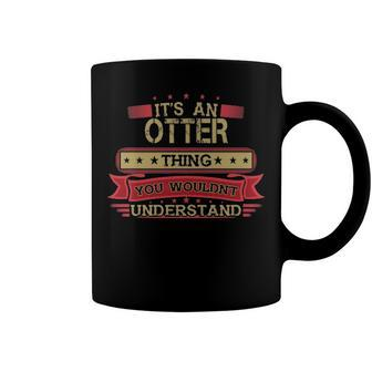 Its An Otter Thing You Wouldnt Understand T Shirt Otter Shirt Shirt For Otter Coffee Mug - Seseable