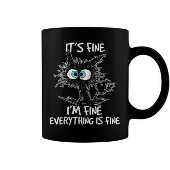 Its Fine Im Fine Everything Is Fine Funny Black Cat Coffee Mug | Mazezy