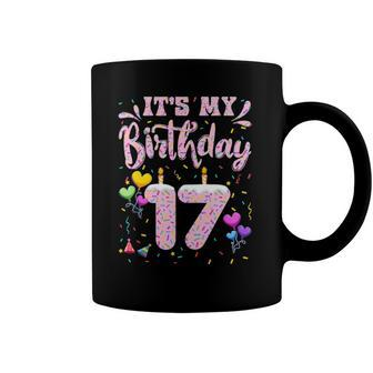 Its My 17Th Birthday Girl Doughnut Happy 17 Years Old Teens Coffee Mug | Mazezy