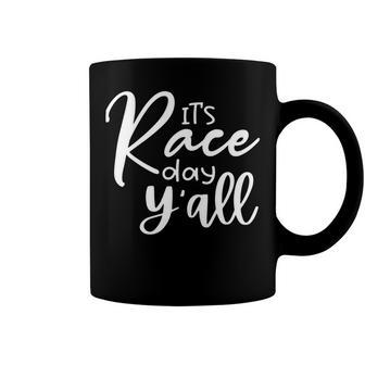 Its Race Day Yall Car Racing Funny Race Day Coffee Mug | Favorety AU