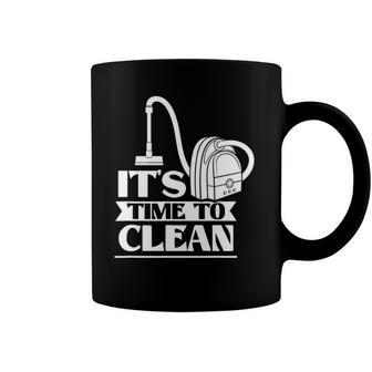 Its Time To Clean Day Cleaner Cleaning Cleanse Coffee Mug | Mazezy