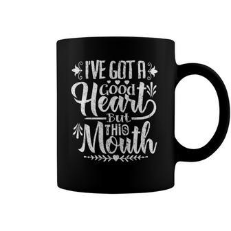 Ive Got A Good Heart But This Mouth Funny Humor Women Coffee Mug | Mazezy