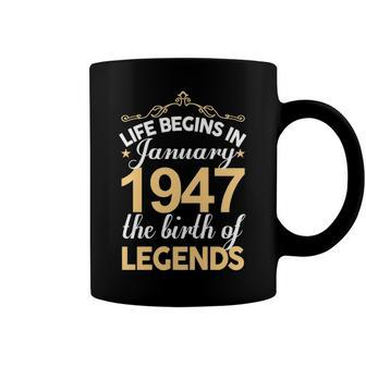 January 1947 Birthday Life Begins In January 1947 V2 Coffee Mug - Seseable