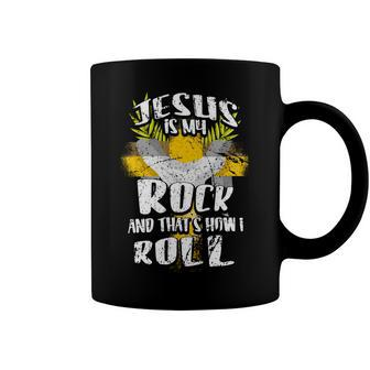 Jesus Is My Rock And Thats How I Roll Dd Coffee Mug - Monsterry UK