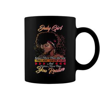 July Girl Birthday July Girl Knows More Than She Says Coffee Mug - Seseable