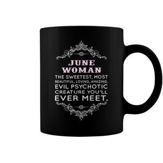 June Woman The Sweetest Most Beautiful Loving Amazing Coffee Mug - Seseable
