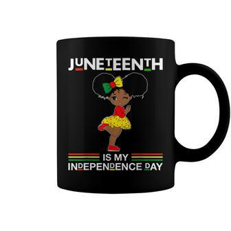 Juneteenth Is My Independence Day Black Girl Black Queen Coffee Mug - Seseable