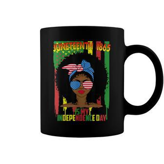 Juneteenth Is My Independence Day Black Women 4Th Of July Coffee Mug - Seseable