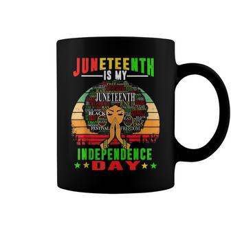 Juneteenth Is My Independence Day Black Women 4Th Of July   Coffee Mug