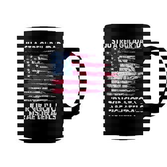 Just A Regular Dad Trying Not To Raise Liberals Fathers Day Coffee Mug | Seseable UK