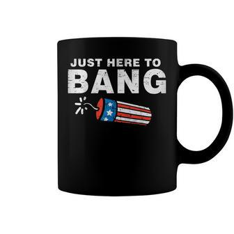 Just Here To Bang Funny Fireworks 4Th Of July Boys Men Kids Coffee Mug - Seseable