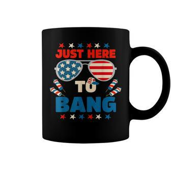 Just Here To Bang Men Just Here To Bang 4Th Of July Coffee Mug - Seseable