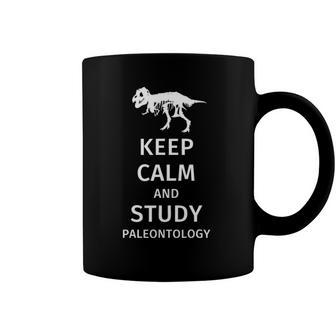 Keep Calm And Study Paleontology - Funny Paleontology Gift Coffee Mug | Mazezy