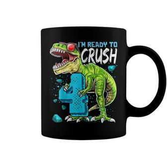 Kids Im Ready To Crush 4 4Th Birthday T Rex Dinosaur Boys Coffee Mug - Seseable