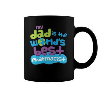 Kids My Dad Is The Worlds Best Pharmacist Coffee Mug | Mazezy