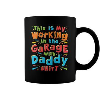 Kids This Is My Working In The Garage With Daddy Mechanic Coffee Mug | Mazezy