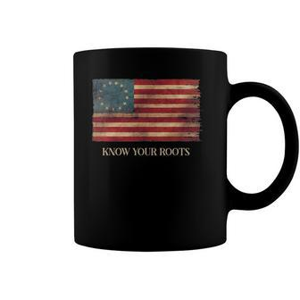 Know Your Roots Betsy Ross 1776 Flag Coffee Mug | Mazezy