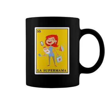 La Super Mama Mexican Lottery Gifts For Women La Supermama Coffee Mug | Mazezy