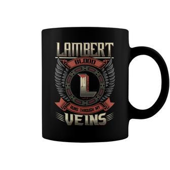 Lambert Blood Run Through My Veins Name Coffee Mug - Seseable