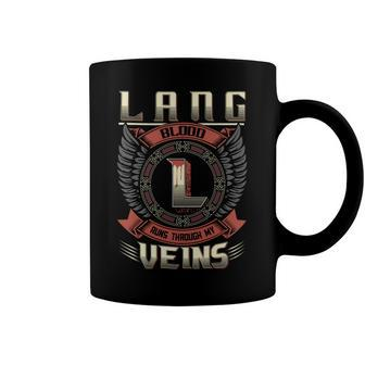 Lang Blood Run Through My Veins Name Coffee Mug - Seseable