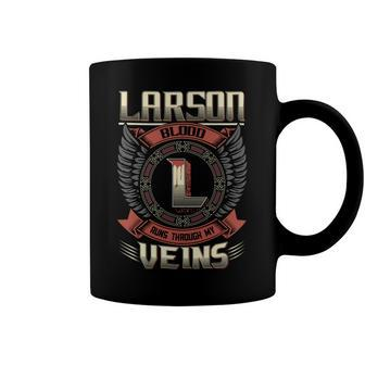 Larson Blood Run Through My Veins Name V3 Coffee Mug - Seseable