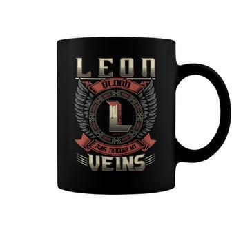 Leon Blood Run Through My Veins Name Coffee Mug - Seseable
