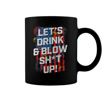 Lets Drink Blow Shit-Up 4Th Of July American Flag Fireworks Coffee Mug - Seseable