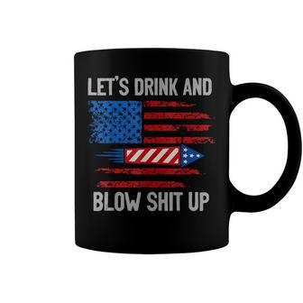 Lets Drink Blow Shit-Up 4Th Of July Flag Independence Day Coffee Mug - Seseable