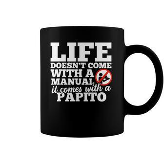 Life Doesnt Come With Manual Comes With Papito Coffee Mug | Mazezy