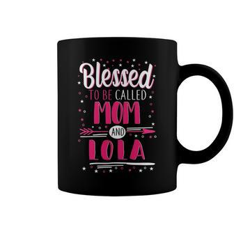 Lola Grandma Gift Blessed To Be Called Mom And Lola Coffee Mug - Seseable