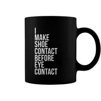 Make Shoe Contact Before Eye Contact Sneaker Collector Coffee Mug - Monsterry AU