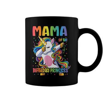 Mama Of The Birthday Princess Mom Dabbing Unicorn Girl Coffee Mug - Seseable