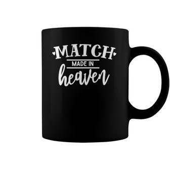 Match Made In Heaven Love Family Friendship Blessings Coffee Mug | Mazezy