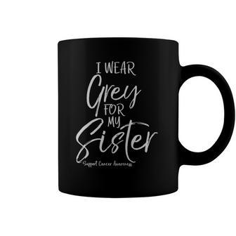 Matching Brain Cancer Support Gift I Wear Grey For My Sister Coffee Mug | Mazezy