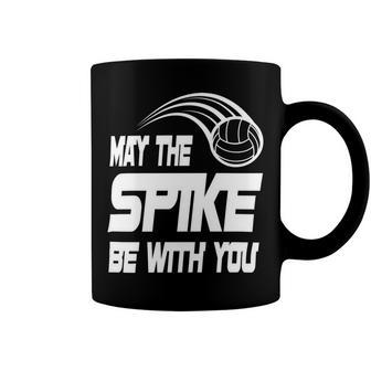 May The Spike Be With You Funny Volleyball Coffee Mug | Favorety AU